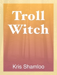 The cover of Troll Witch.